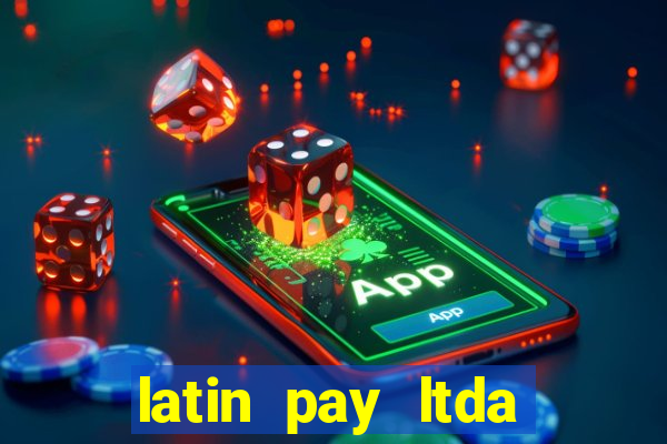 latin pay ltda jogos online